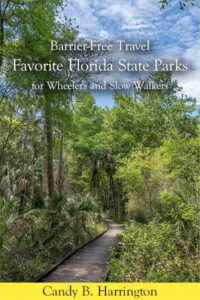 Barrier-Free TravelFavorite Florida State Parksfor Wheelers and Slow Walkers Buy the Book
